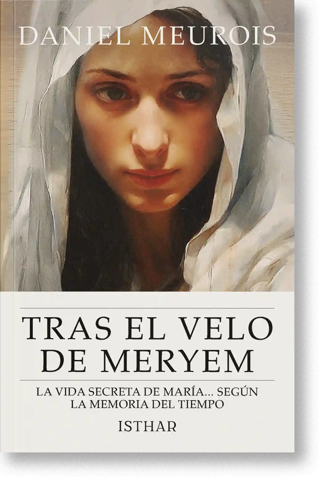 Portada del libro Tras el velo de Meryem de Daniel Meurois Portada del libro Tras el velo de Meryem de Daniel Meurois
