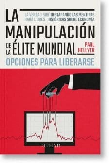 La manipulación de la élite mundial. Opciones para liberarse.
