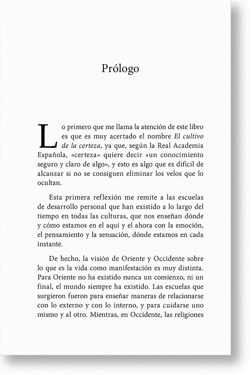 El cultivo de la certeza, Un libro experiencial y práctico, que te ayudará a encontrar las verdades internas y las certezas que te ayudarán a navegar mejor en un mundo en constante movimiento.