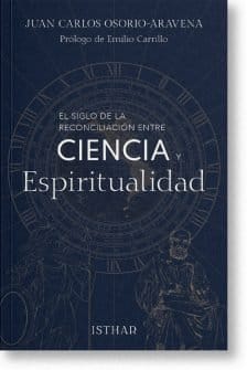 El siglo de la reconciliación entre Ciencia y Espiritualidad
