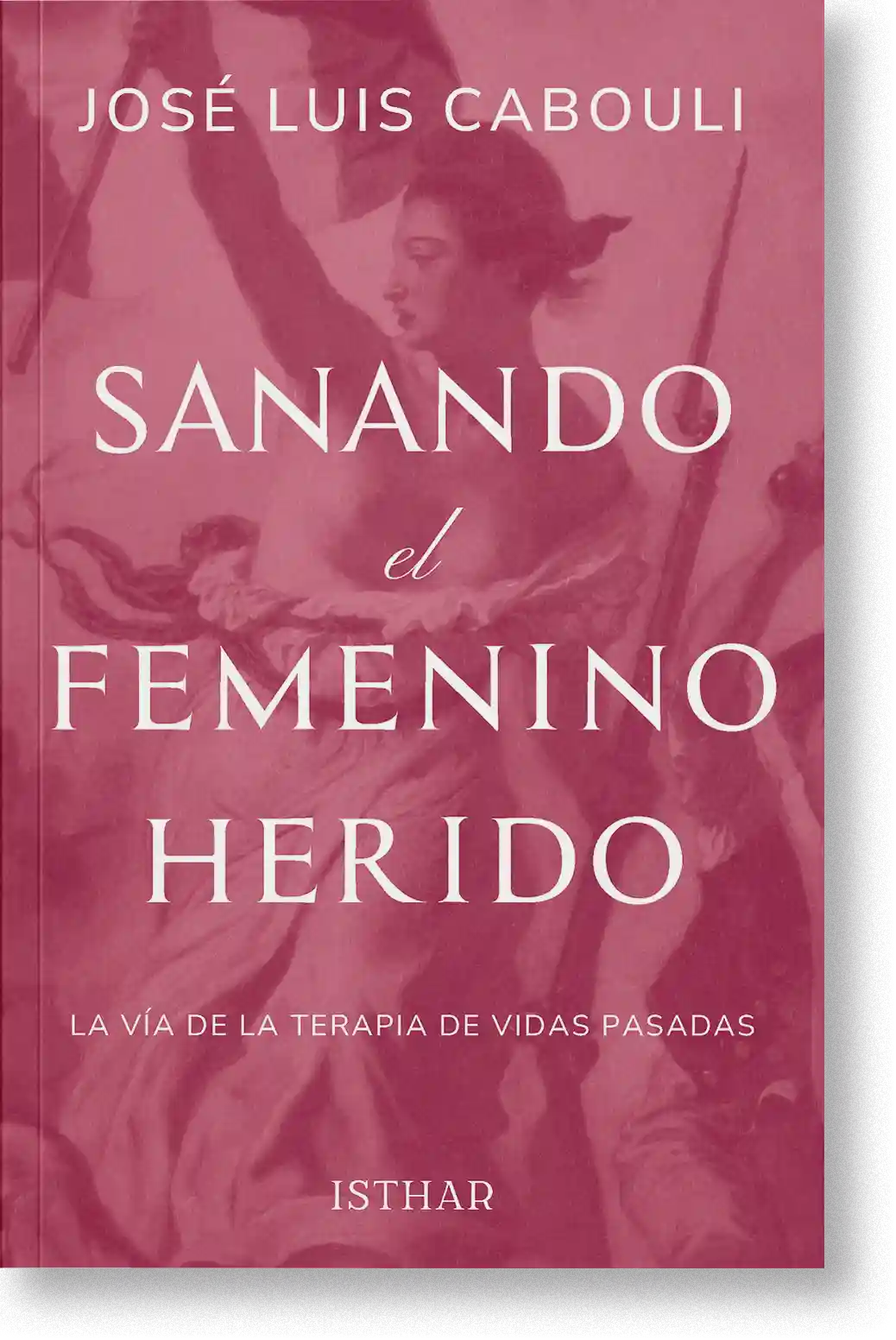 Sanando el femenino herido, La vía de la terapia de vidas pasadas.
