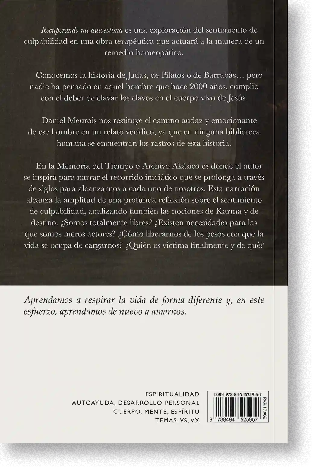 Recuperando mi autoestima es una exploración del sentimiento de culpabilidad en una obra terapéutica que actuará a la manera de un remedio homeopático.